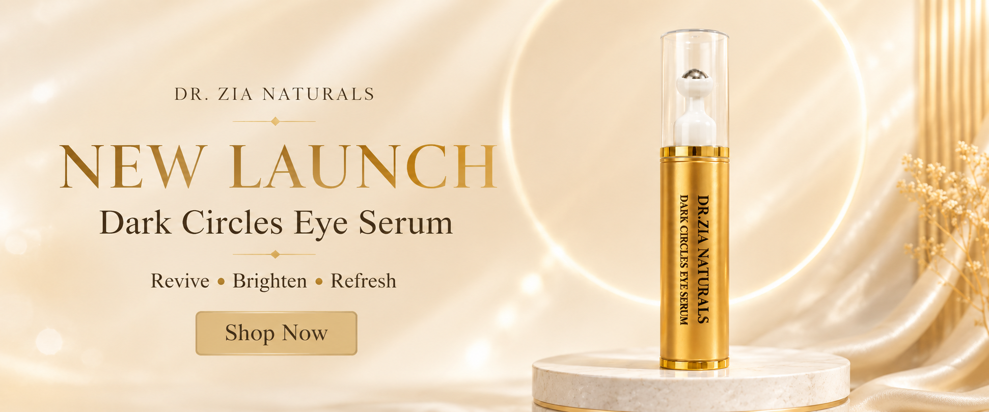 Dr Zia Naturals New Launch Dark Circles Eye Serum Banner